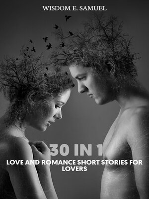 cover image of 30 In 1 Love and Romance Short Stories For Lovers